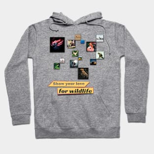 Show your love for wildlife Hoodie